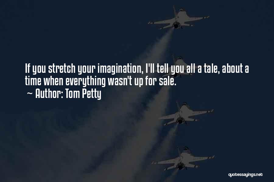 Petty Quotes By Tom Petty