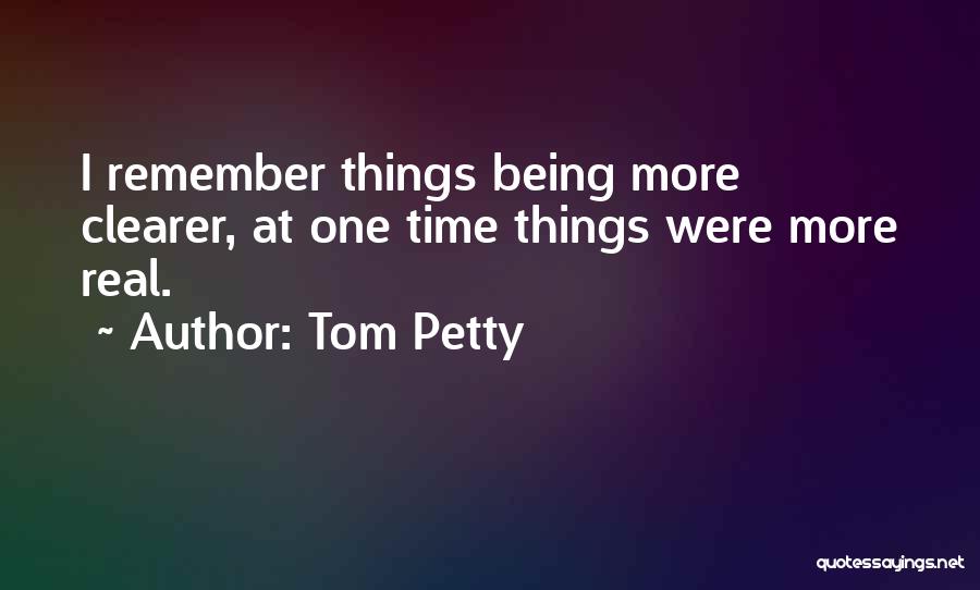 Petty Quotes By Tom Petty