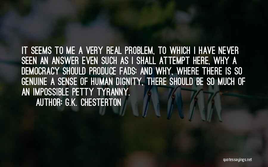 Petty Tyranny Quotes By G.K. Chesterton