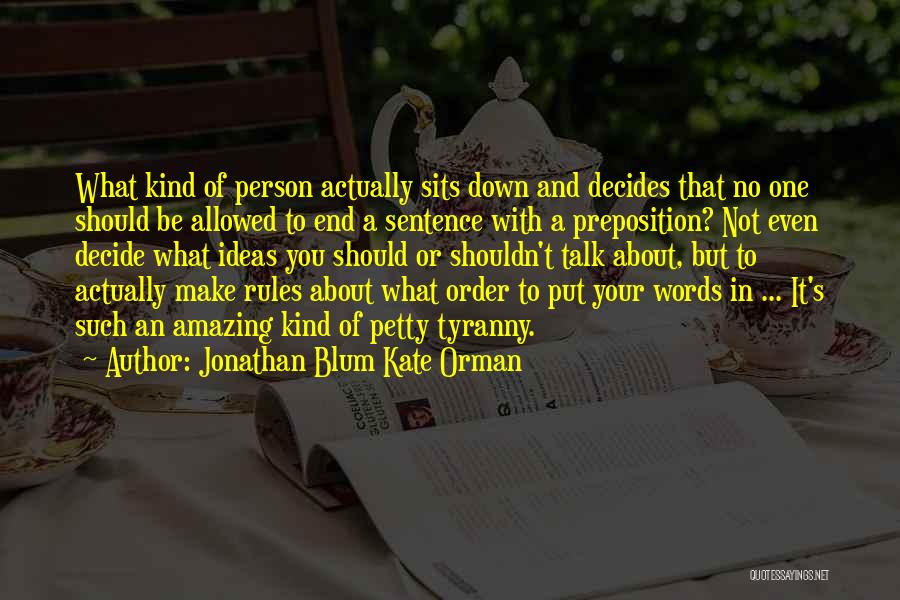 Petty Tyranny Quotes By Jonathan Blum Kate Orman