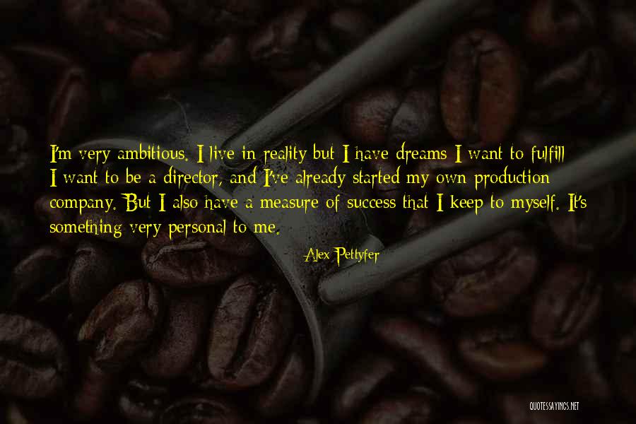 Pettyfer Alex Quotes By Alex Pettyfer Pettyfer Alex Quotes By Alex Pettyfer