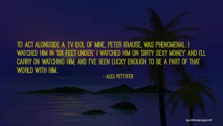 Pettyfer Alex Quotes By Alex Pettyfer Pettyfer Alex Quotes By Alex Pettyfer