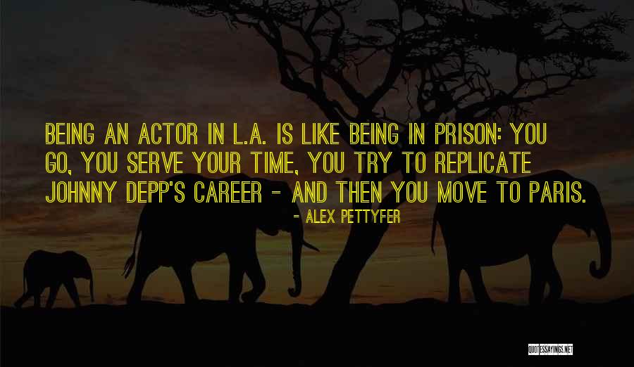 Pettyfer Quotes By Alex Pettyfer Pettyfer Quotes By Alex Pettyfer