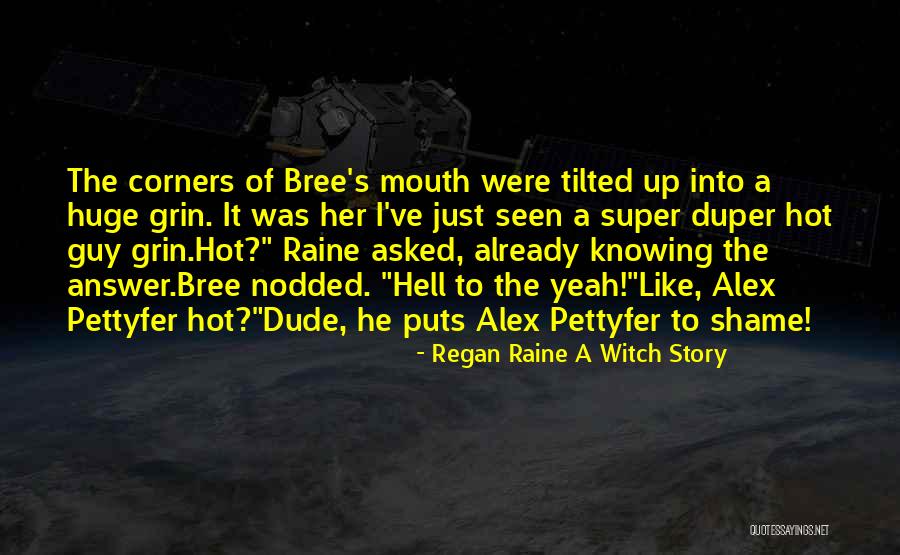 Pettyfer Quotes By Regan Raine A Witch Story Pettyfer Quotes By Regan Raine A Witch Story