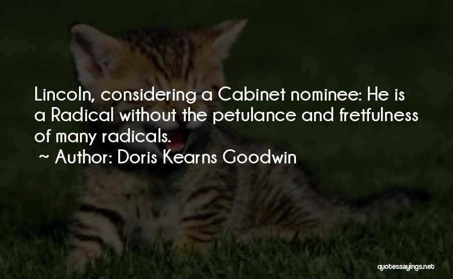 Petulance Quotes By Doris Kearns Goodwin