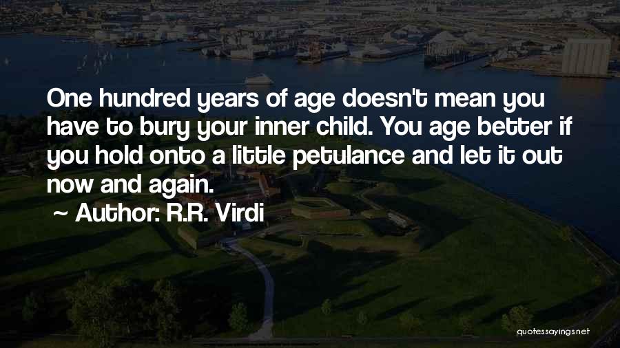 Petulance Quotes By R.R. Virdi