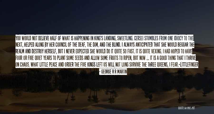 Petyr Quotes By George R R Martin Petyr Quotes By George R R Martin