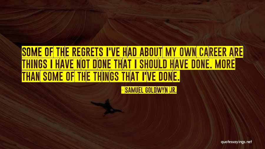 Peuples Anciens Quotes By Samuel Goldwyn Jr. Peuples Anciens Quotes By Samuel Goldwyn Jr.