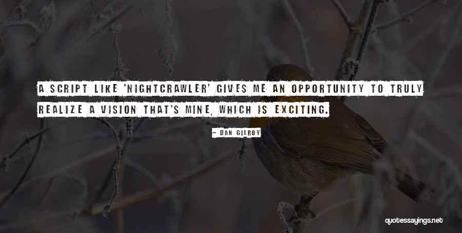 Peuples Indigenes Quotes By Dan Gilroy Peuples Indigenes Quotes By Dan Gilroy