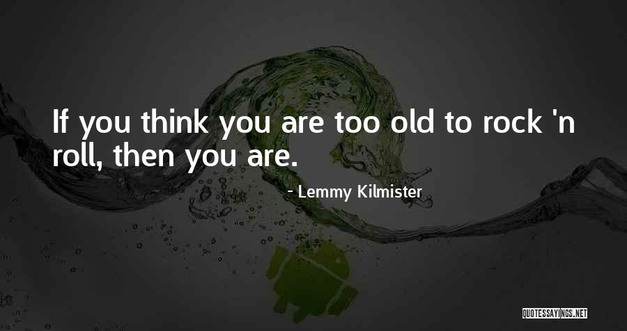 Peuters Lente Quotes By Lemmy Kilmister Peuters Lente Quotes By Lemmy Kilmister