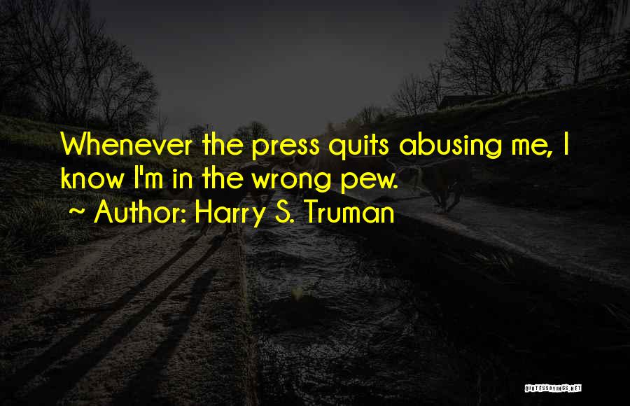 Pew Quotes By Harry S. Truman