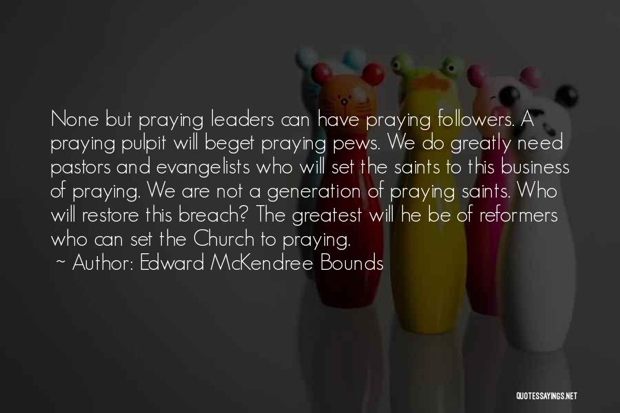 Pews Quotes By Edward McKendree Bounds