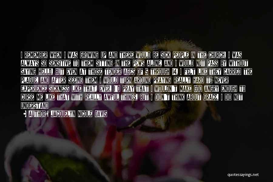 Pews Quotes By Jacquelyn Nicole Davis Pews Quotes By Jacquelyn Nicole Davis