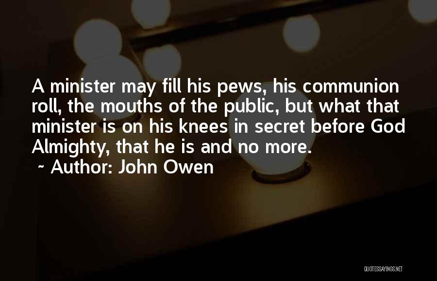 Pews Quotes By John Owen