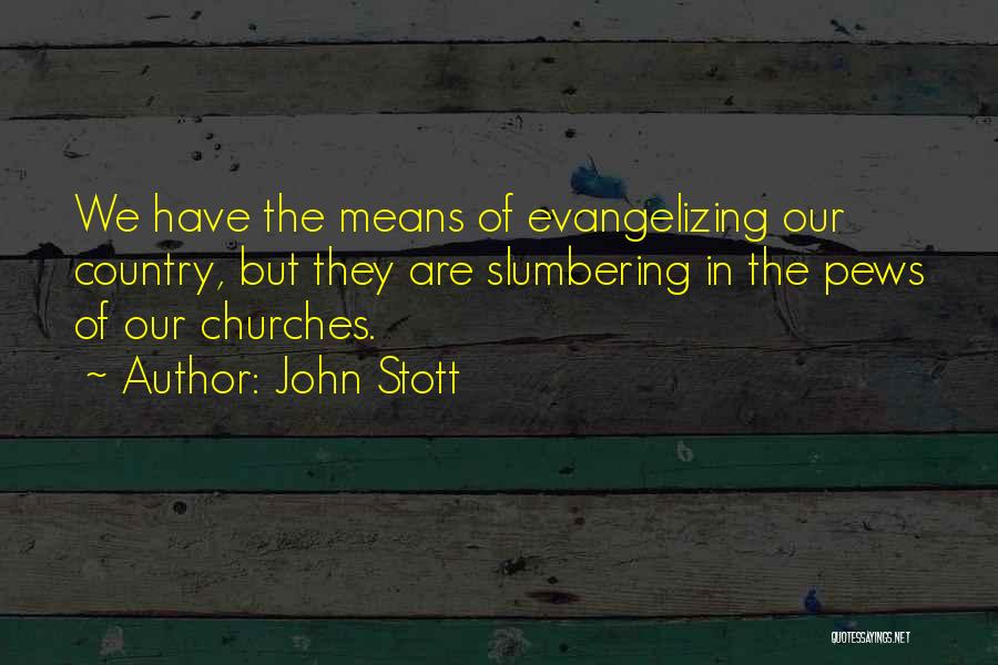 Pews Quotes By John Stott Pews Quotes By John Stott