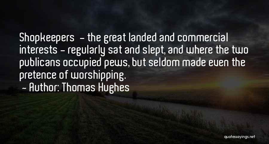 Pews Quotes By Thomas Hughes