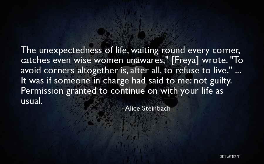 Peygamberimizin Quotes By Alice Steinbach Peygamberimizin Quotes By Alice Steinbach
