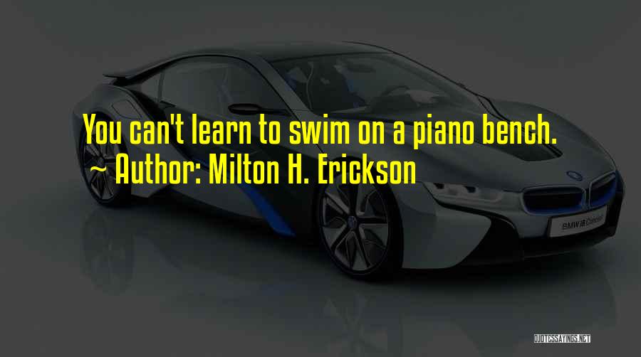 Peykeiran Quotes By Milton H. Erickson