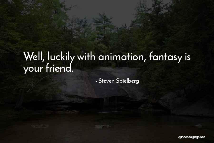 Peynaud Pate Quotes By Steven Spielberg Peynaud Pate Quotes By Steven Spielberg