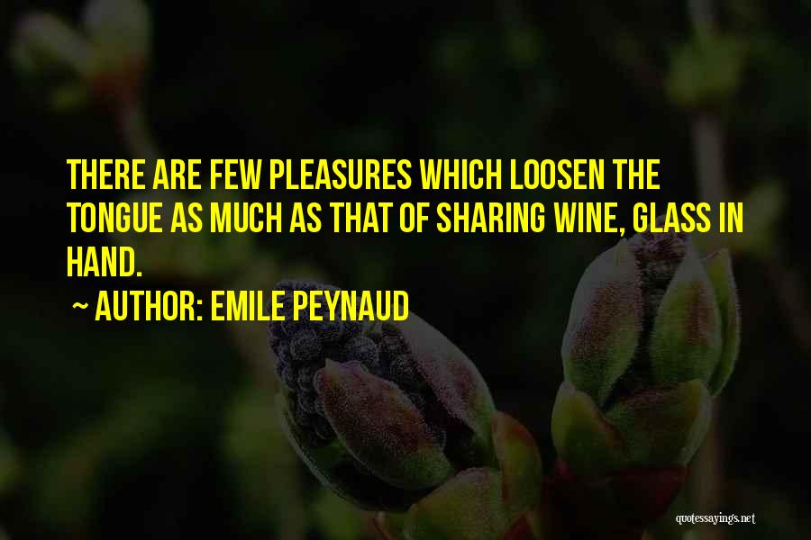 Peynaud Quotes By Emile Peynaud