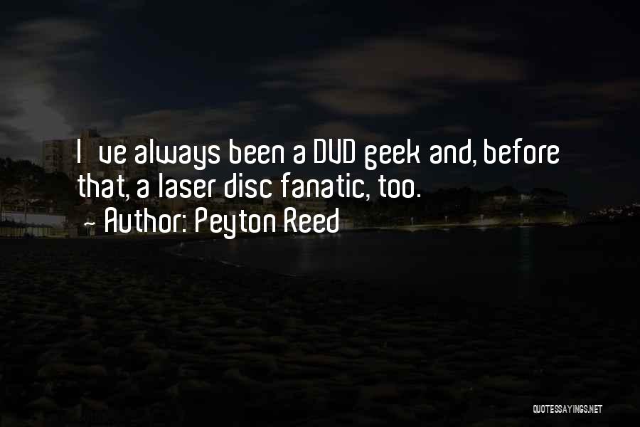 Peyton Reed Quotes 1564722