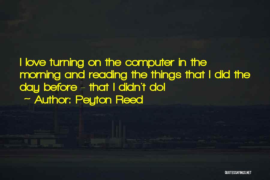 Peyton Reed Quotes 2113847