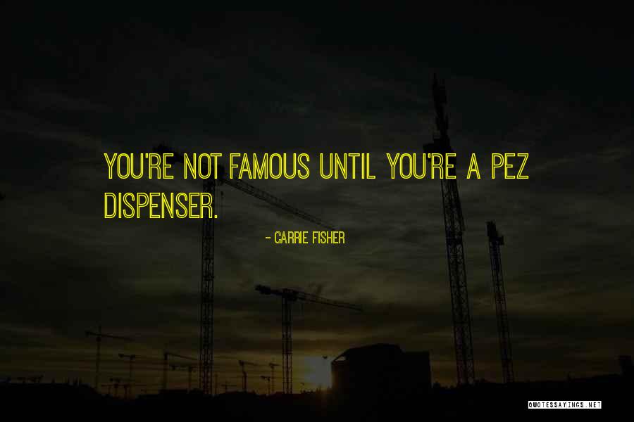 Pez Dispenser Quotes By Carrie Fisher Pez Dispenser Quotes By Carrie Fisher
