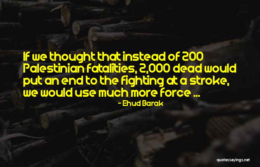 Pezinhonofuturo Quotes By Ehud Barak Pezinhonofuturo Quotes By Ehud Barak
