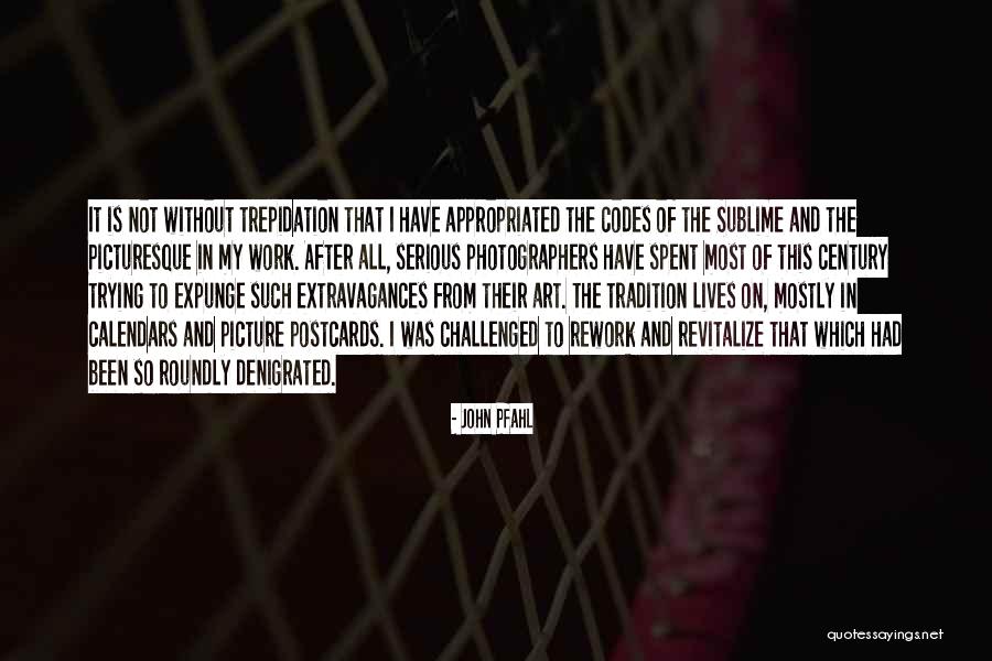Pfahl Quotes By John Pfahl Pfahl Quotes By John Pfahl
