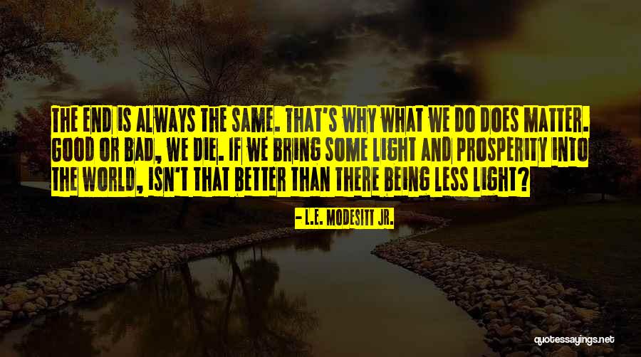 Pfarre Quotes By L.E. Modesitt Jr. Pfarre Quotes By L.E. Modesitt Jr.