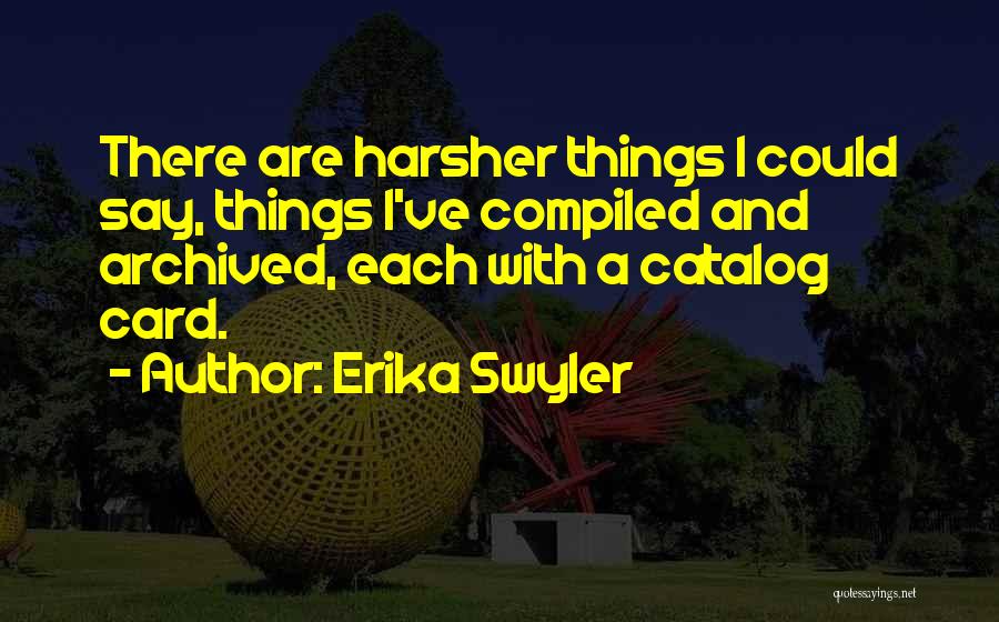 Pfchangs Quotes By Erika Swyler