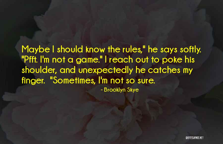 Pfft Quotes By Brooklyn Skye Pfft Quotes By Brooklyn Skye