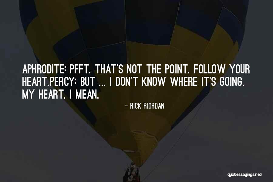 Pfft Quotes By Rick Riordan Pfft Quotes By Rick Riordan