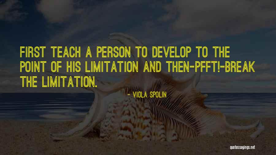 Pfft You Were Gone Quotes By Viola Spolin Pfft You Were Gone Quotes By Viola Spolin