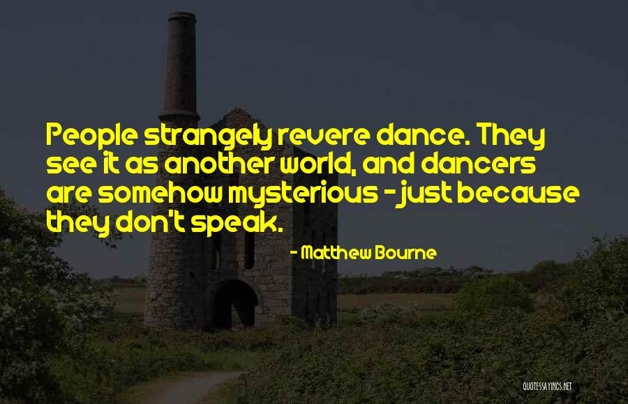 Pflasterstein Quotes By Matthew Bourne Pflasterstein Quotes By Matthew Bourne