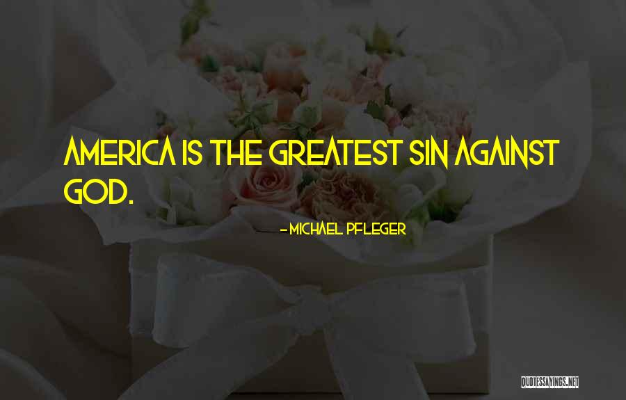 Pfleger Michael Quotes By Michael Pfleger