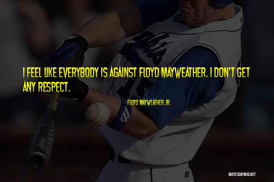 Pfleiderer Phenol Quotes By Floyd Mayweather Jr. Pfleiderer Phenol Quotes By Floyd Mayweather Jr.