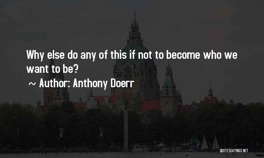 Pflueger President Quotes By Anthony Doerr