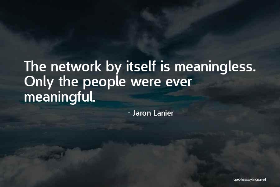 Pforten Quotes By Jaron Lanier Pforten Quotes By Jaron Lanier