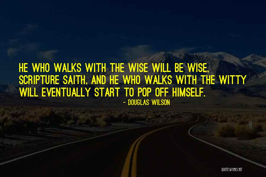 Pg 112 Quotes By Douglas Wilson Pg 112 Quotes By Douglas Wilson