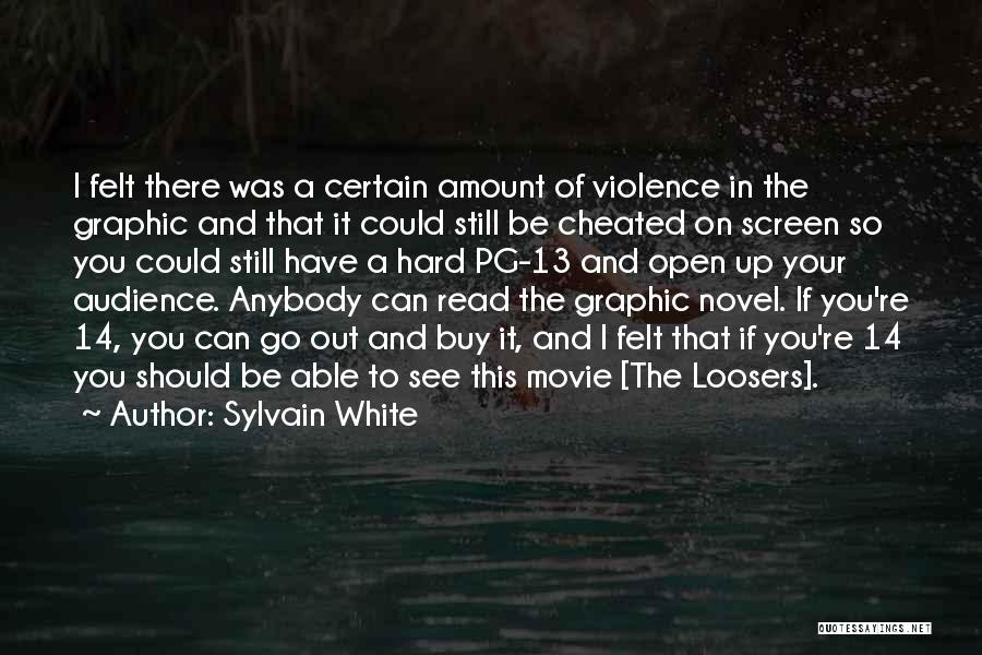 Pg 13 Movie Quotes By Sylvain White