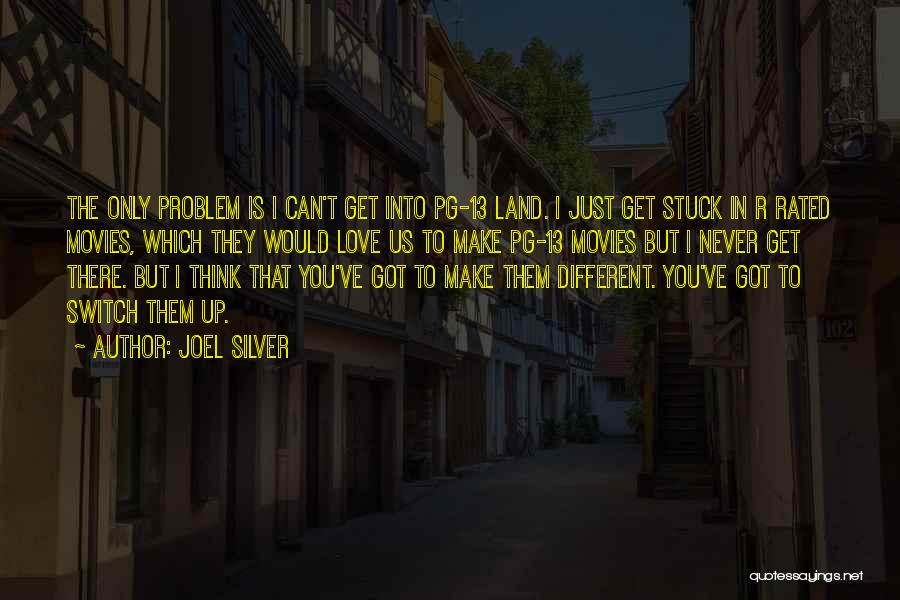 Pg-13 Quotes By Joel Silver