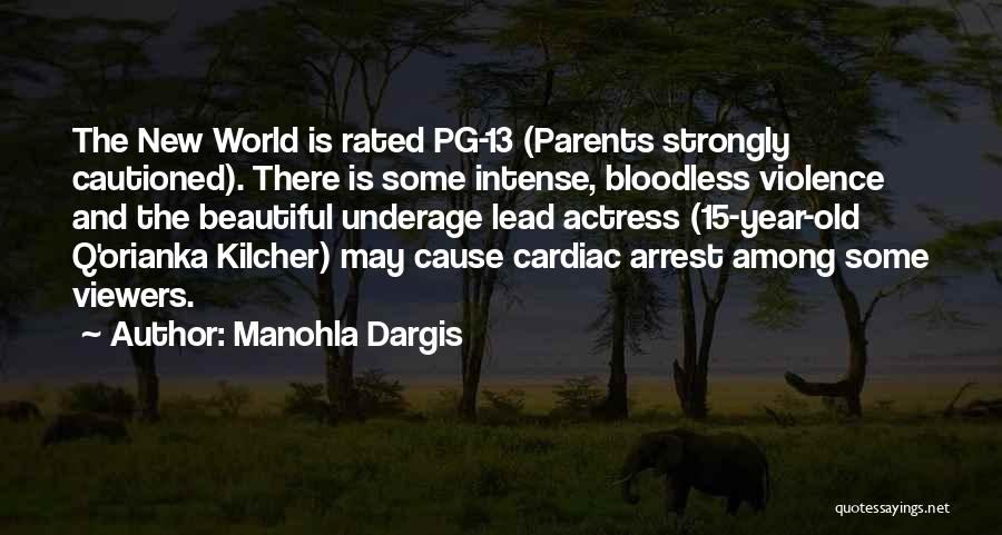 Pg-13 Quotes By Manohla Dargis