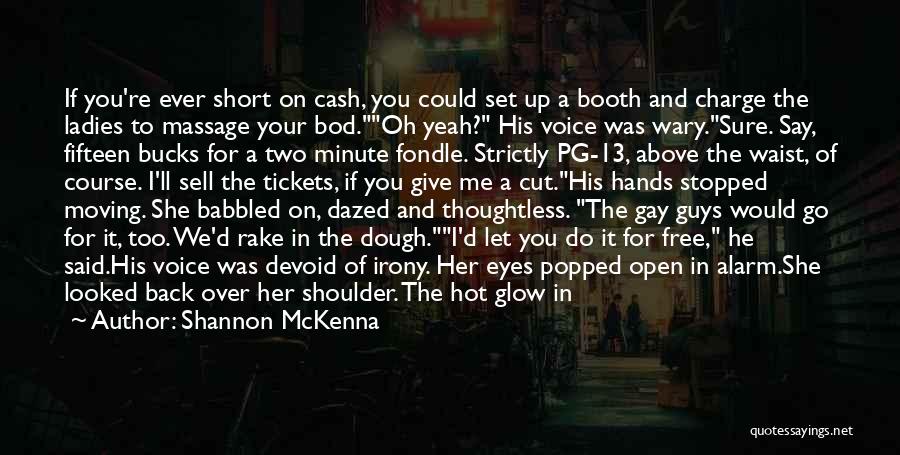 Pg-13 Quotes By Shannon McKenna