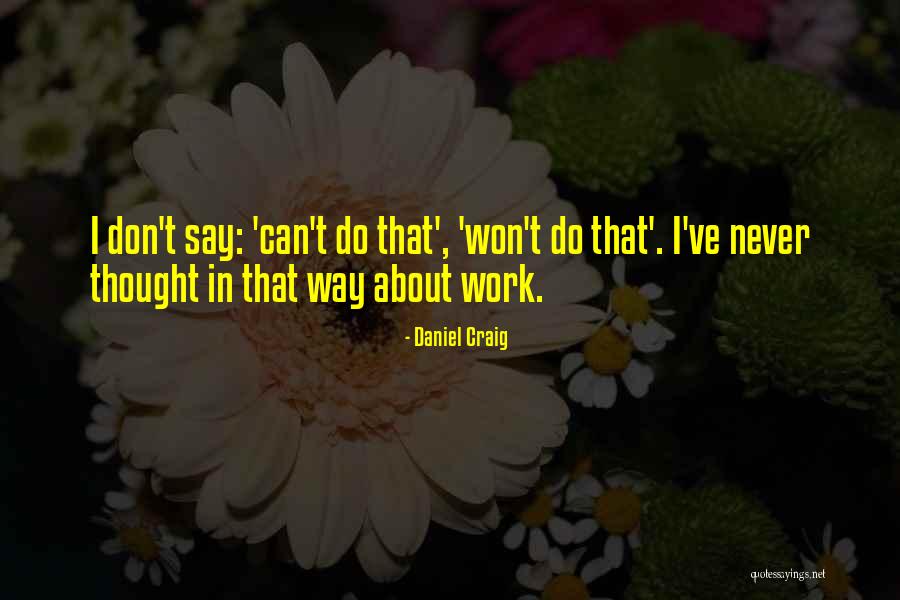 Pg 159 Quotes By Daniel Craig Pg 159 Quotes By Daniel Craig