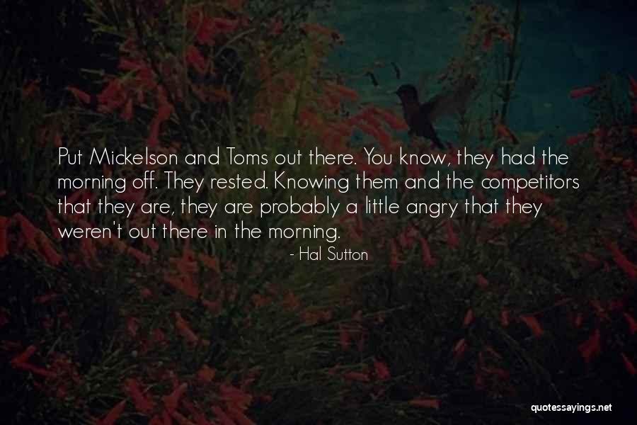 Pg1250 Quotes By Hal Sutton Pg1250 Quotes By Hal Sutton