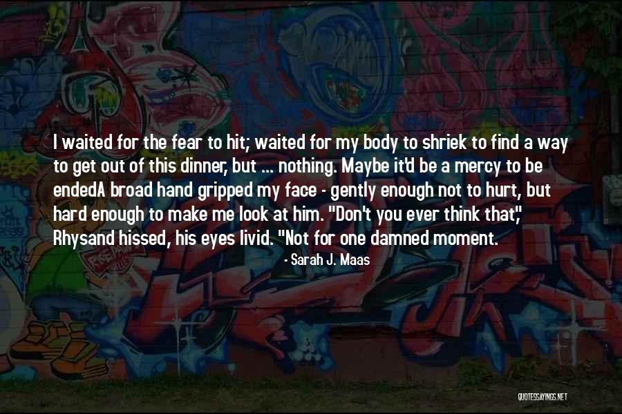 Pg149 Quotes By Sarah J. Maas Pg149 Quotes By Sarah J. Maas