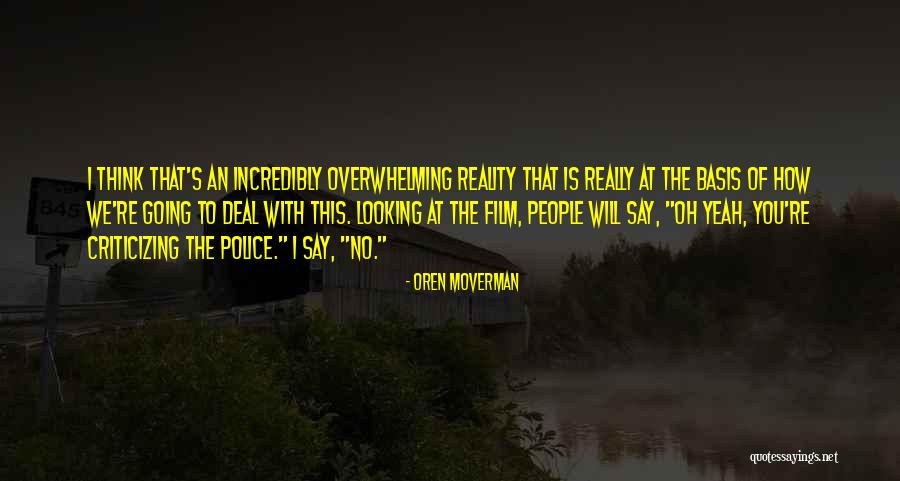 Pg494 Quotes By Oren Moverman Pg494 Quotes By Oren Moverman