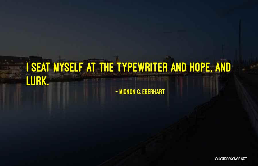 Pg534 Quotes By Mignon G. Eberhart Pg534 Quotes By Mignon G. Eberhart