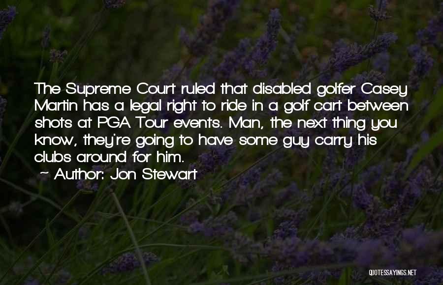 Pga Tour Quotes By Jon Stewart